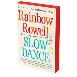 Slow Dance -- Rainbow Rowell